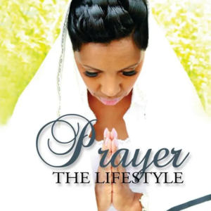 Prayer: The Lifestyle Book